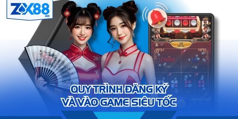 Quy trình đăng ký và vào game siêu tốc